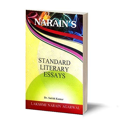 Narain's Standard Literary Essays [Paperback] Dr. Satish Kumar-For Post-Graduate Course, NET, SET, JRF and Other Competitive Examinations