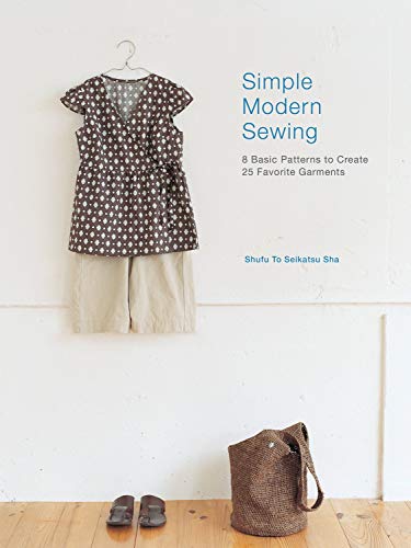 crafters choice sewing machine - Interweave Press Simple Modern Sewing: 8 Basic Patterns to Create 25 Favorite Garments