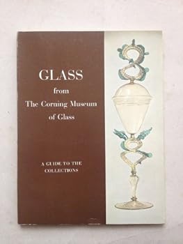 Glass from the Corning Museum of Glass: a guide to the collections
