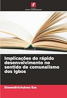 Implicações do rápido desenvolvimento no sentido de comunalismo dos igbos (Portuguese Edition) 620764901X Book Cover