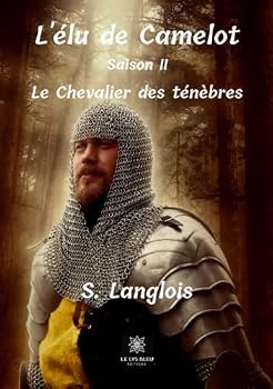 Paperback L'élu de Camelot: Saison II: Le Chevalier des ténèbres [French] Book