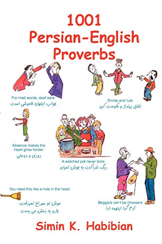 1001 Persian-English Proverbs: 3rd (third) Edition: Learning Language and Culture through Commonly Used Sayings (English and Farsi Edition)
