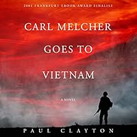 Algopix Similar Product 7 - Carl Melcher Goes to Vietnam
