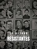  Le retour des resistantes
