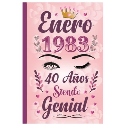 Enero 1983, 40 Años Siendo Genial: regalo de 40 cumpleaños para mujeres, Regalo de cumpleaños único para mujeres, esposa, hija, hermana, nacida en enero de 1983, cuaderno diario.