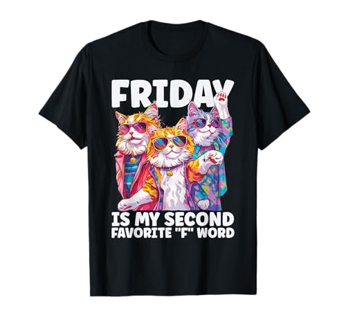 Friday is my second favorite 
