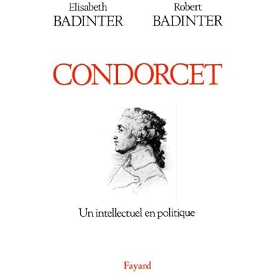 Condorcet: Un intellectuel en politique