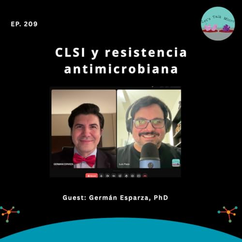 209: CLSI y resistencia antimicrobiana (In Spanish)
