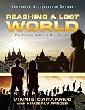 Reaching a Lost World: Cults and World Religions (Intensive Discipleship Course)
