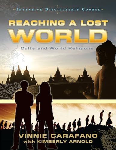 Reaching a Lost World: Cults and World Religions (Intensive Discipleship Course)