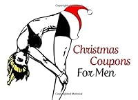 Chistmas Coupons For Men: Stocking Stuffer Gift For Men - Christmas Gift For Husband - Sexy Gag Gift For Men 1700540297 Book Cover