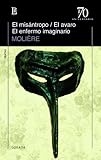  Misantropo, El / El Avaro / El Enfermo Imaginario -70 A.-