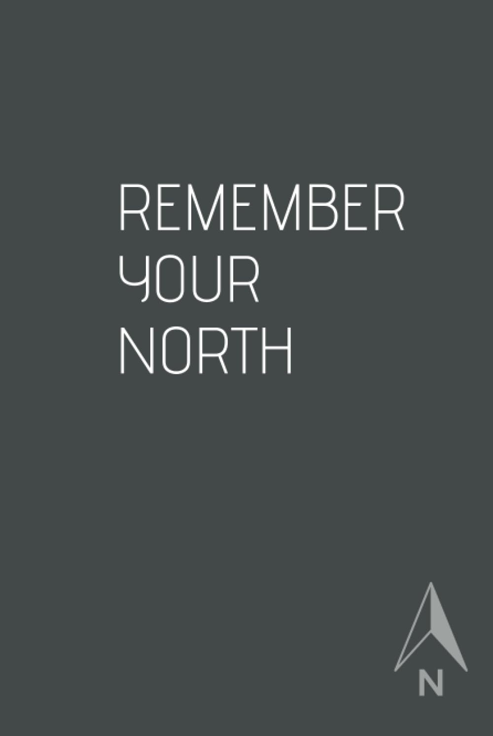 Remember Your North: Architect's Journal