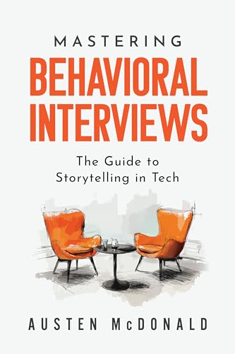Mastering Behavioral Interviews: The Guide to Storytelling in Tech