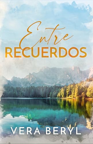 Entre recuerdos: Un romance small town childhood best friends (Rainbell Falls nº 5)