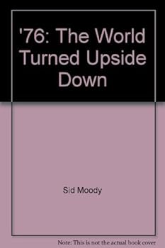 Hardcover '76: The World Turned Upside Down Book