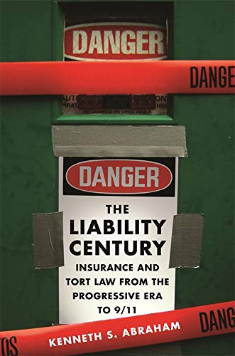 The Liability Century: Insurance And Tort Law From The Progressive Era To 9/11 #TOP8