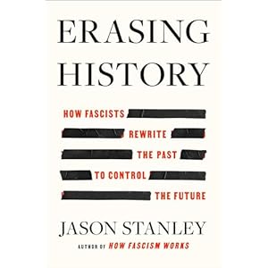 Erasing History: How Fascists Rewrite the Past to Control the Future Hardcover – Picture Book, September 10, 2024