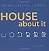 House about it