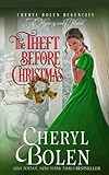 The Theft Before Christmas: The Regent Mysteries, Book 3 (Cheryl Bolen Regencies: A Mystery and a Match)