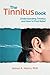 Produktbild The Tinnitus Book: Understanding Tinnitus and How to Find Relief