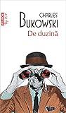 De Duzina. Top 10+ - Charles Bukowski 