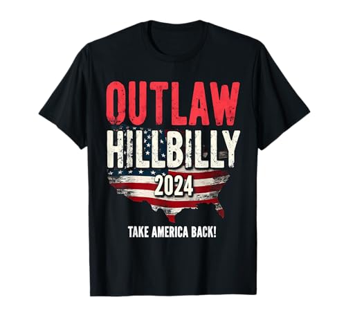 Outlaw Hillbilly Take America Back Trump Vance 2024 T-Shirt