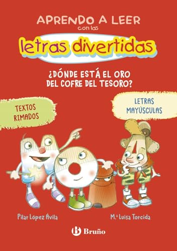 Aprendo a leer con las letras divertidas, 1. ¿Dónde está el oro del cofre del tesoro?: Textos rimados y en MAYÚSCULAS (Castellano - A PARTIR DE 3 AÑOS ... aventuras de las letras y los números)