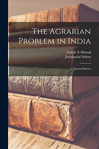 The Agrarian Problem in India [microform]: a General Survey