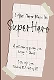I Ain't Never Been No Super Hero: A Collection of Poetry from Larry a Sheats with Help from Thadius BJ Killroy III