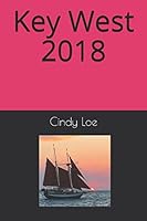 Key West 2018: One Perfect Trip Travel Guide 1976925711 Book Cover