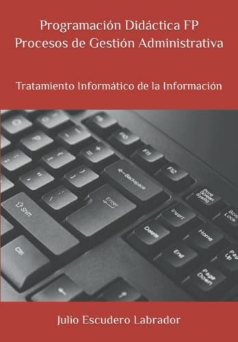 Programación Didáctica FP Procesos de Gestión Administrativa: Tratamiento Informático de la Información