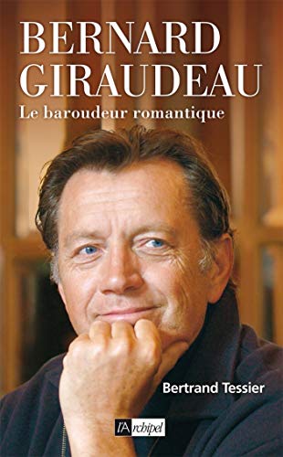 Télécharger Bernard Giraudeau - Le baroudeur romantique (Arts, littérature et spectacle) PDF
