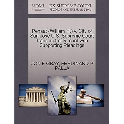 Penaat (William H.) V. City of San Jose U.S. Supreme Court Transcript of Record with Supporting Pleadings