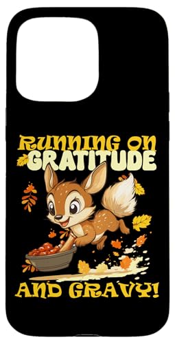 RUNNING ON GRATITUDE AND GRAVY X}zP[X iPhone 15 Pro Max p