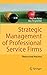 Produktbild Strategic Management of Professional Service Firms: Theory and Practice