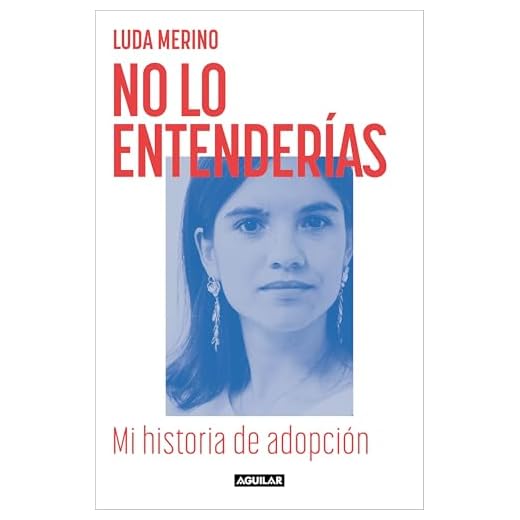 No lo entenderías. Mi historia de adopción (Primera persona)