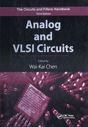Analog and VLSI Circuits: The Circuits and Filters Handbook (The Circuits and Filters Handbook, 3rd Edition) Analog and VLSI Circuits: The Circuits and Filters Handbook (The Circuits and Filters Handbook, 3rd Edition) book cover