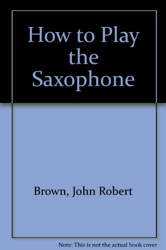 How to Play Saxophone 0241110815 Book Cover