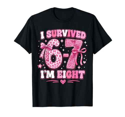 8th Birthday I Survived 6 7 Now I’m 8 Girls Birthday T-Shirt