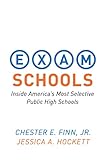 Exam Schools: Inside America's Most Selective Public High Schools