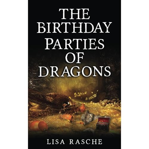 The Birthday Parties of Dragons Audiolibro Por Lisa Rasche arte de portada