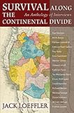 Survival Along the Continental Divide: An Anthology of Interviews