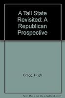 A Tall State Revisited: A Republican Prospective 0963761501 Book Cover