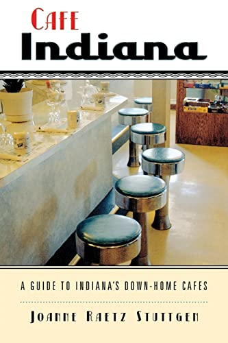Cafe Indiana: A Guide to Indiana’s Down-Home Cafes