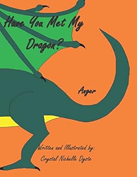 Paperback Have You Met My Dragon?: Anger Book