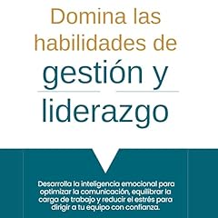 Domina las habilidades de gesti&oacute;n y liderazgo [Master Management and Leadership Skills] Audiolibro Por Wendy Williams, Red Publishing arte de portada