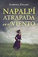 Napalpí: Atrapada en el viento 9506444722 Book Cover