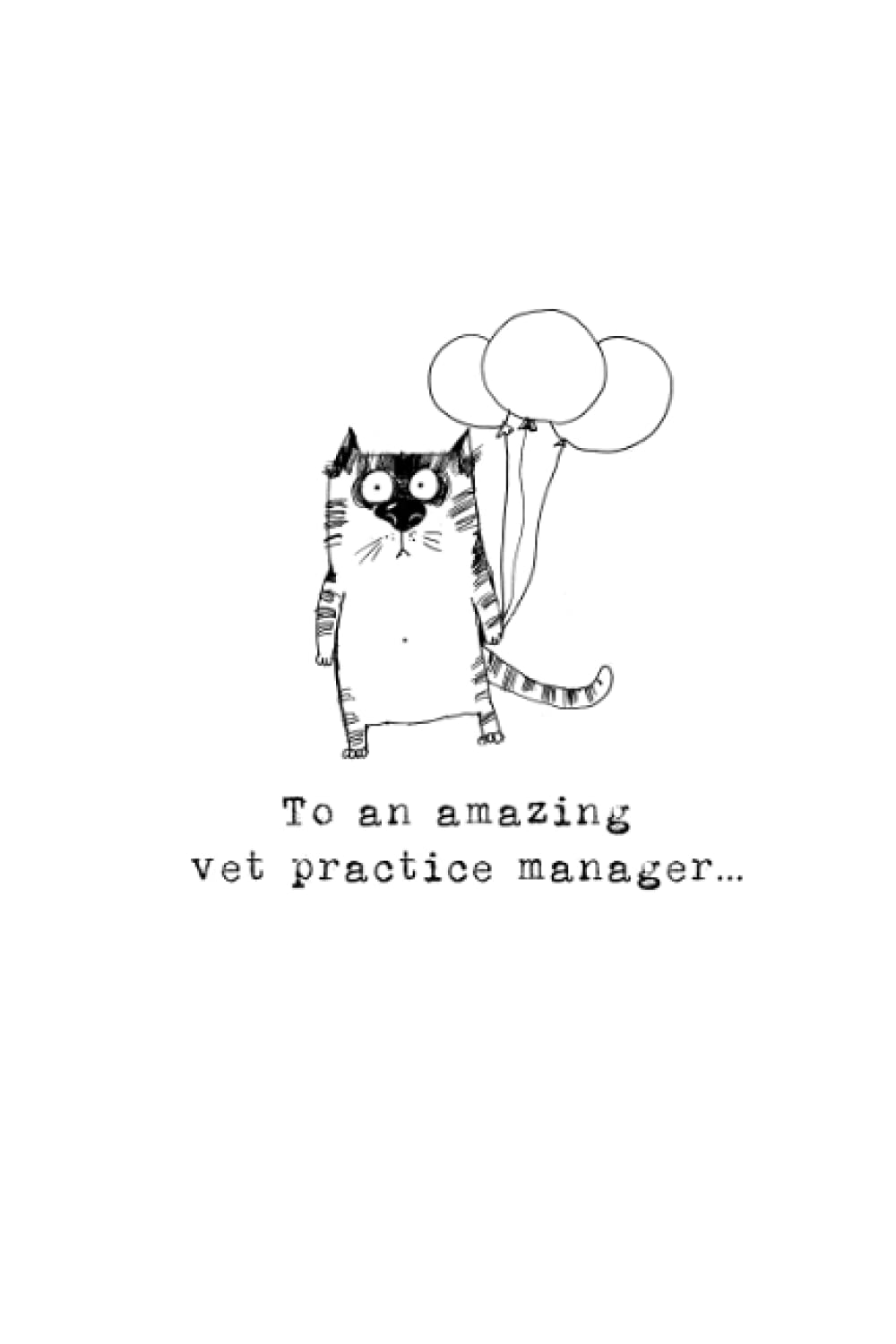 To an amazing veterinary practice manager: A gift book to thank those practice managers in the veterinary profession (To An Amazing Vet Team Series)