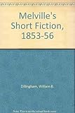 Melville's Short Fiction, 1853ÃÂ¢Ãâ¬Ãâ1856